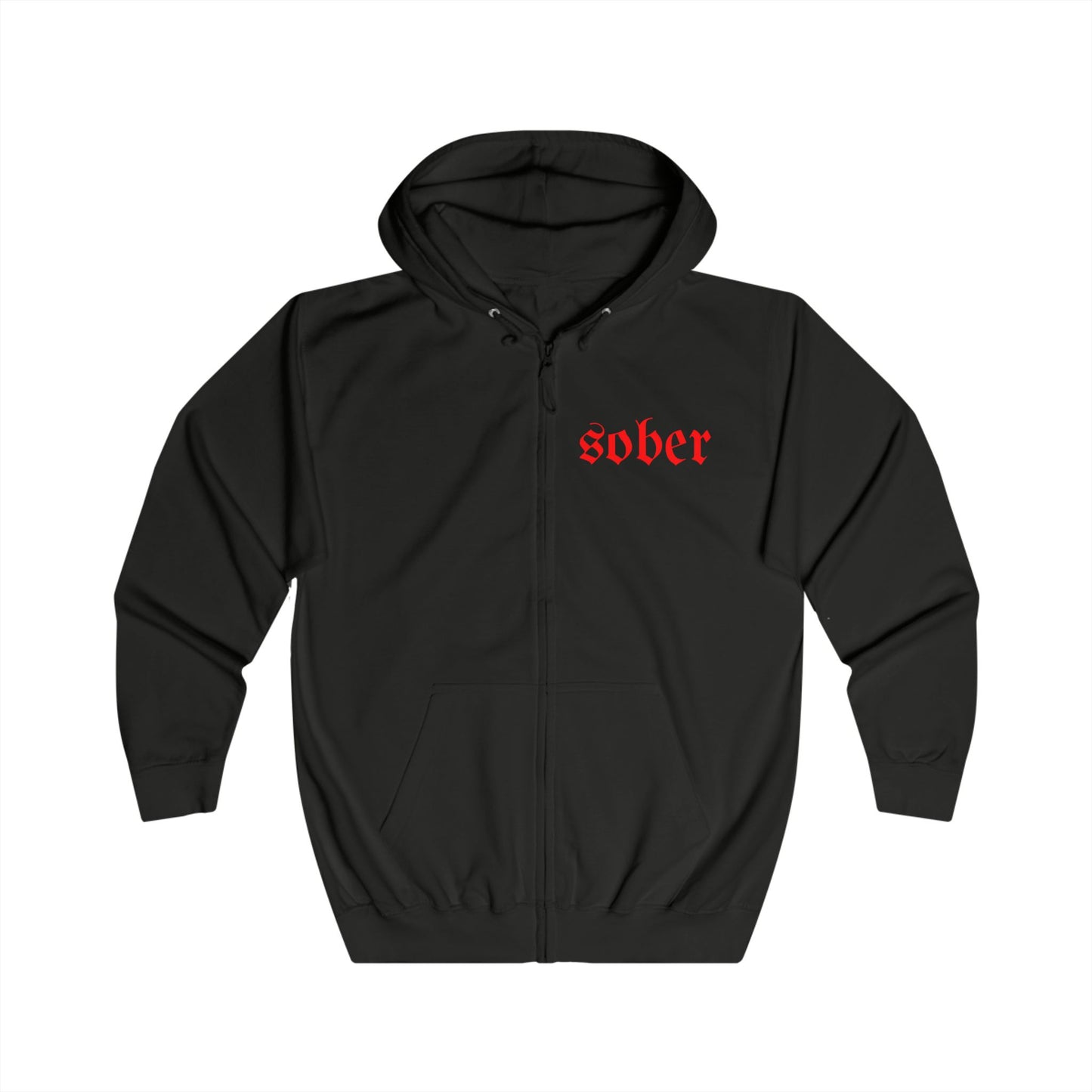 Stay Sober Unisex Full Zip Hoodie - Keep It Simple Design