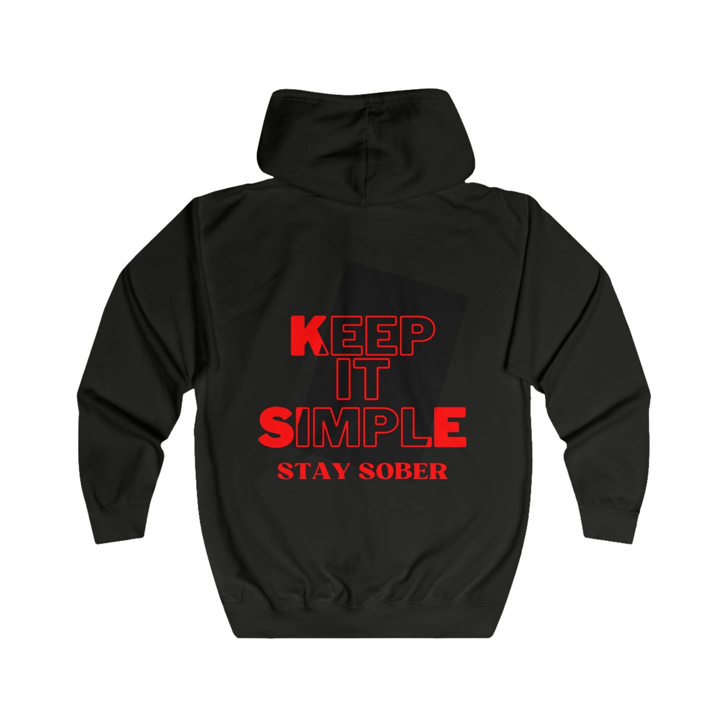 Stay Sober Unisex Full Zip Hoodie - Keep It Simple Design