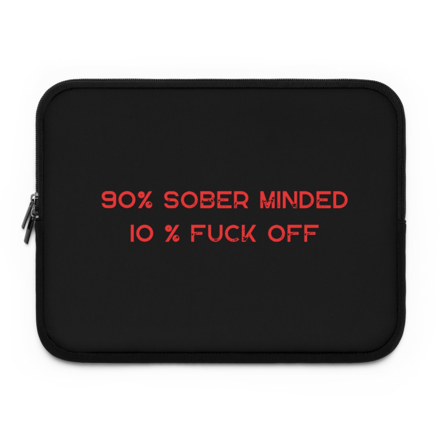 90% Sober Minded Laptop Sleeve - Bold Statement Tech Accessory