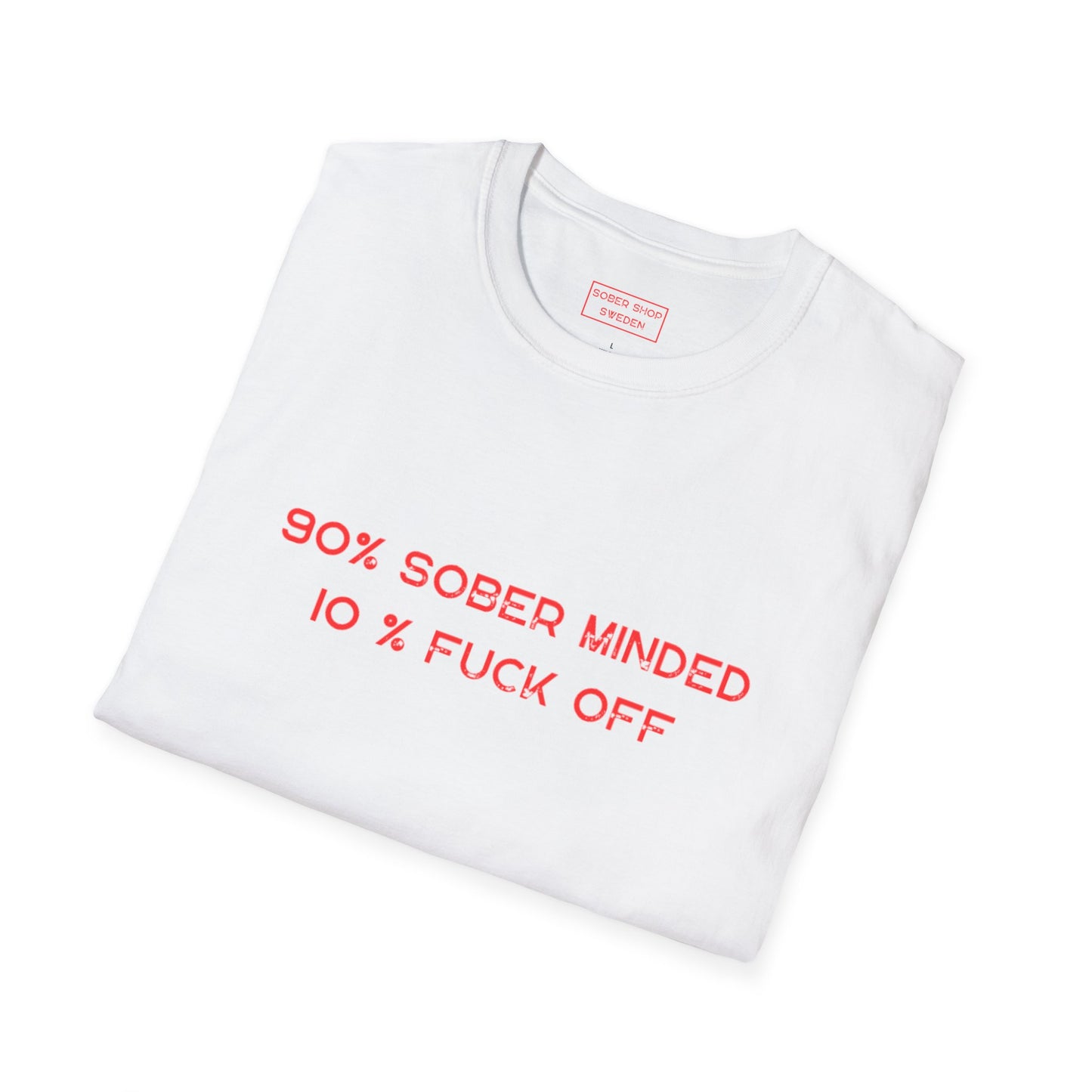 90% Sober Minded Unisex T-Shirt - Casual Statement Tee
